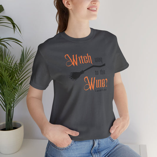 WITCH WAY TO THE WINE - Bella+Canvas Unisex Jersey Short Sleeve Tee (+3XL)