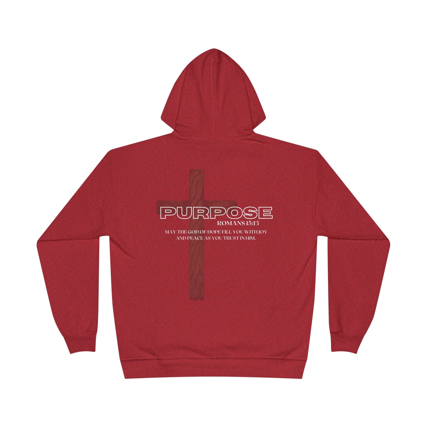 "PURPOSE" Romans 15:13 - Unisex Pullover Hoodie Sweatshirt (+3XL)