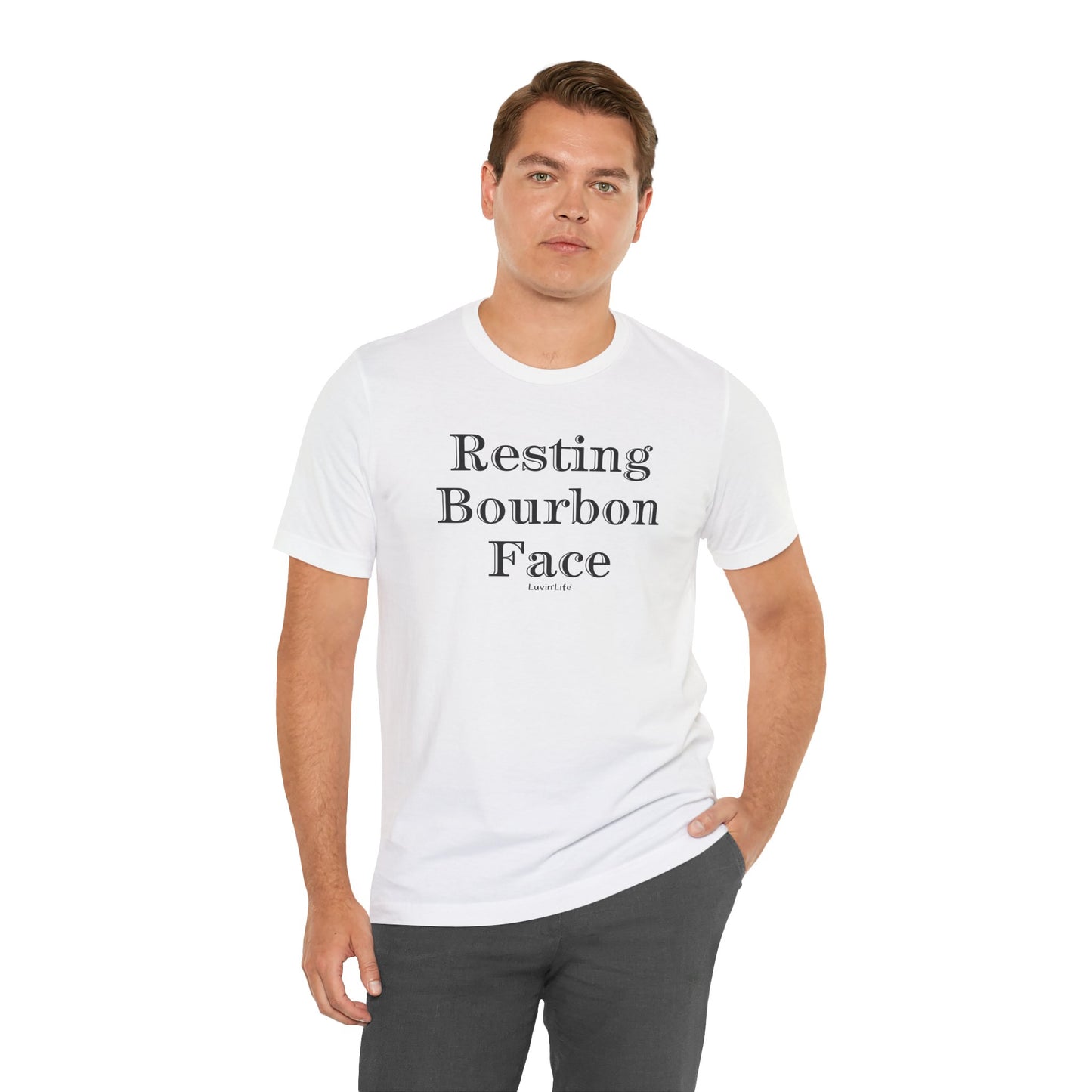 RESTING BOURBON FACE - Bella+Canvas Unisex Short Sleeve Tee