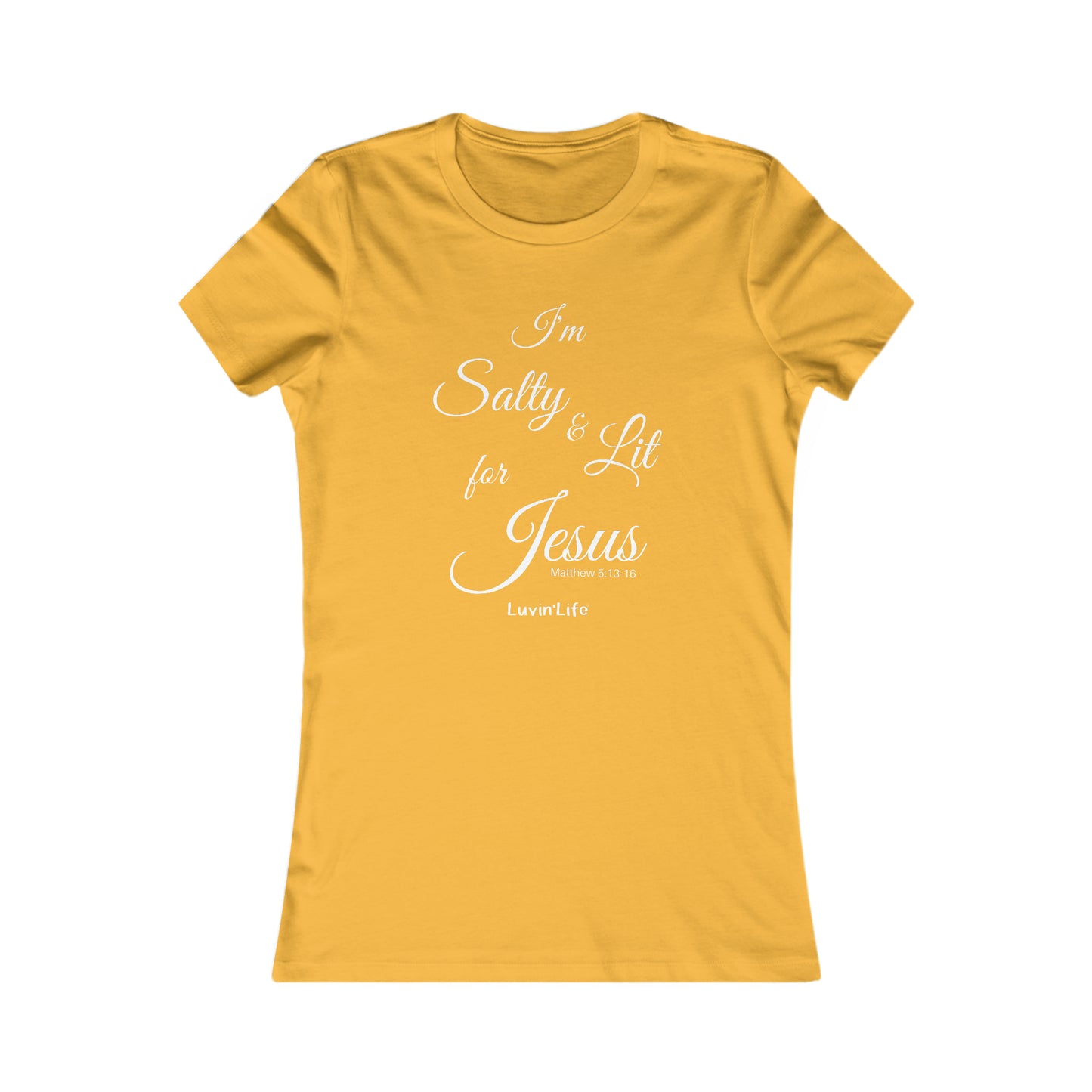 I'M SALTY & LIT FOR JESUS - Bella+Canvas -Women's Favorite Tee