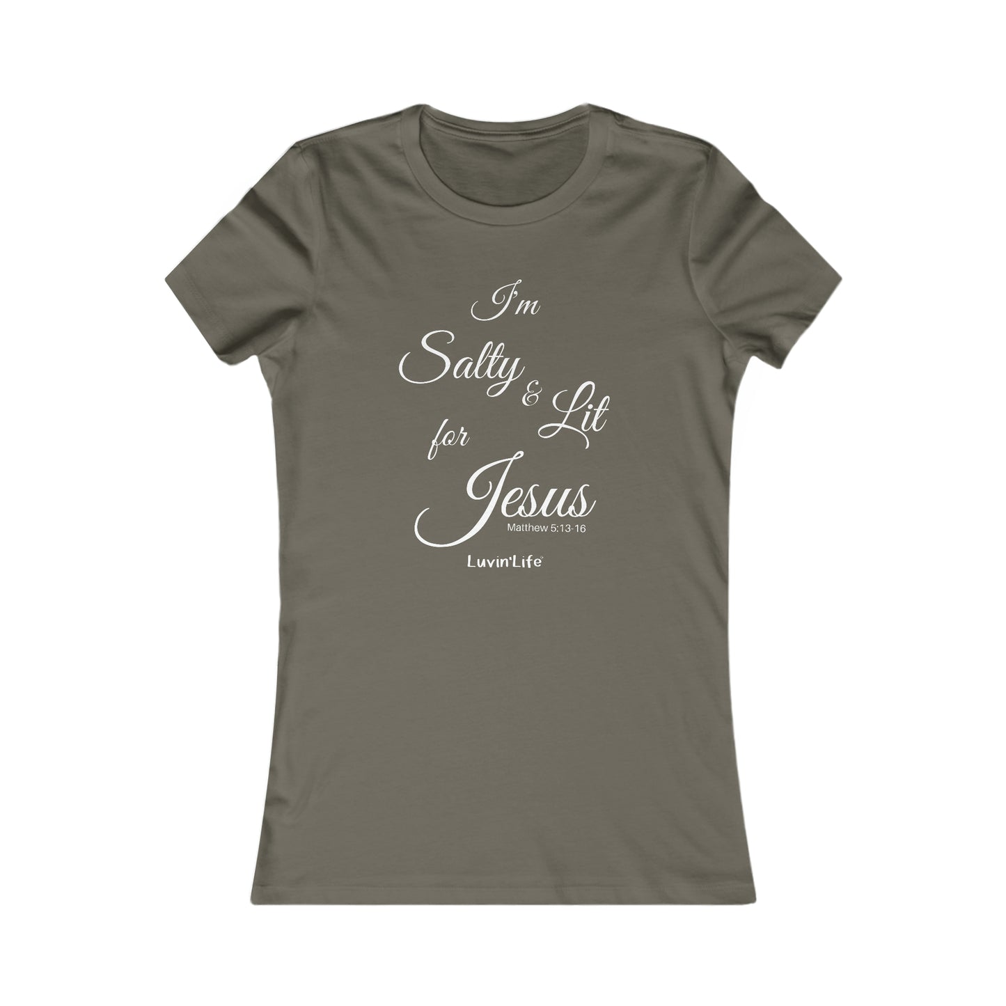 I'M SALTY & LIT FOR JESUS - Bella+Canvas -Women's Favorite Tee