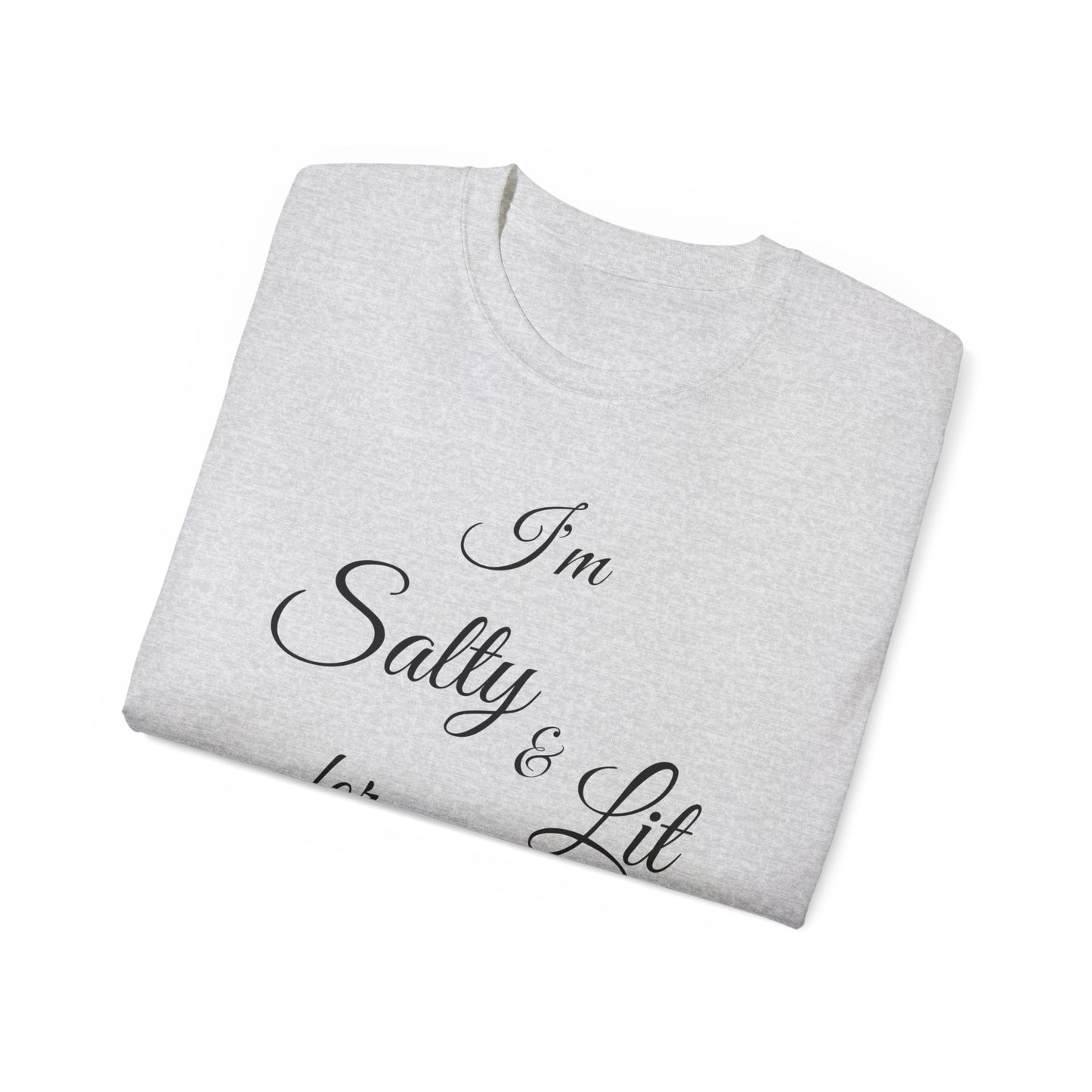 I'M SALTY & LIT FOR JESUS - Black Font - Unisex Ultra Cotton Tee