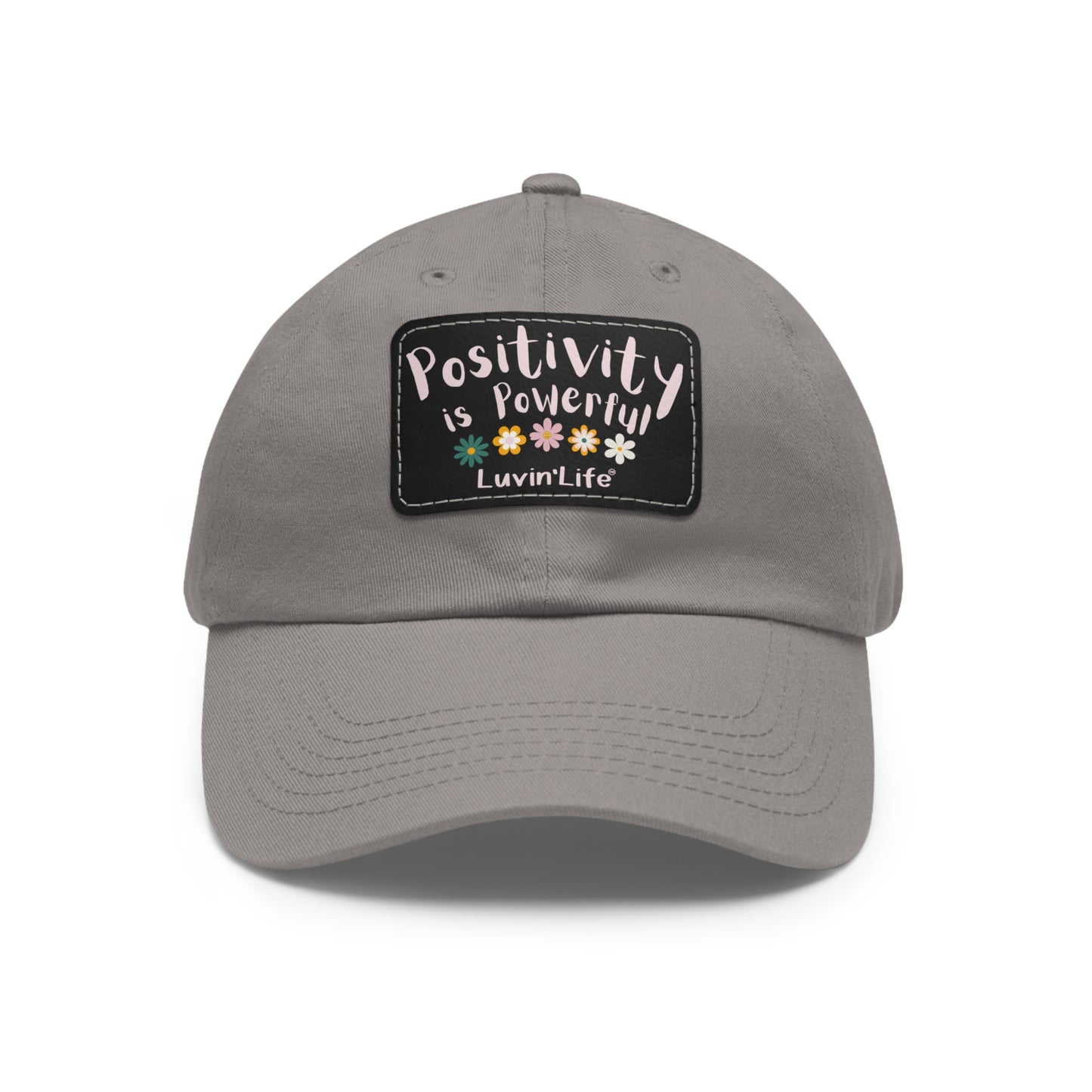 POSITIVITY IS POWERFUL - Dad Hat with Leather Patch