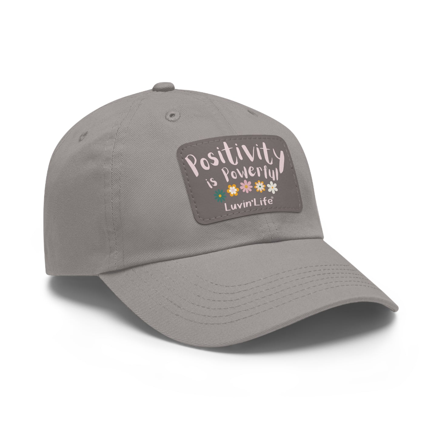 POSITIVITY IS POWERFUL - Dad Hat with Leather Patch