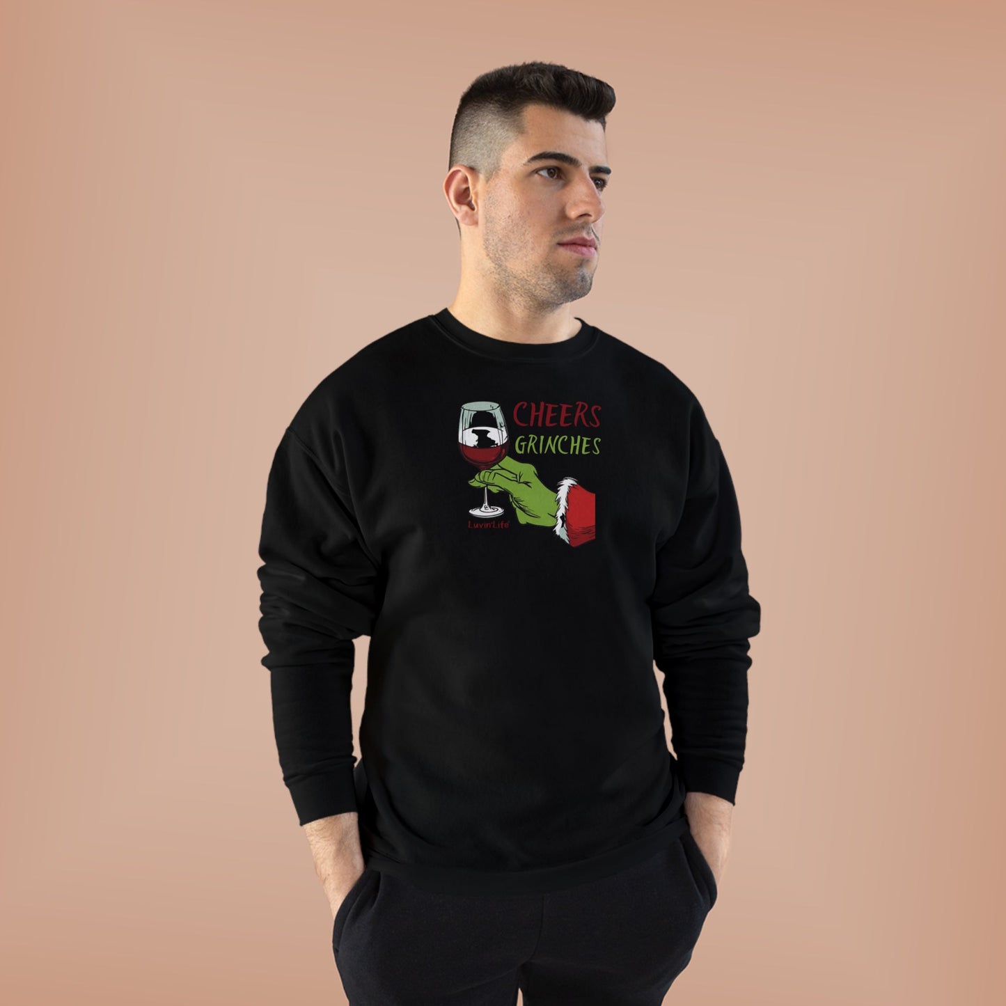 CHEERS GRINCHES - Unisex Crewneck Sweatshirt (+4XL)