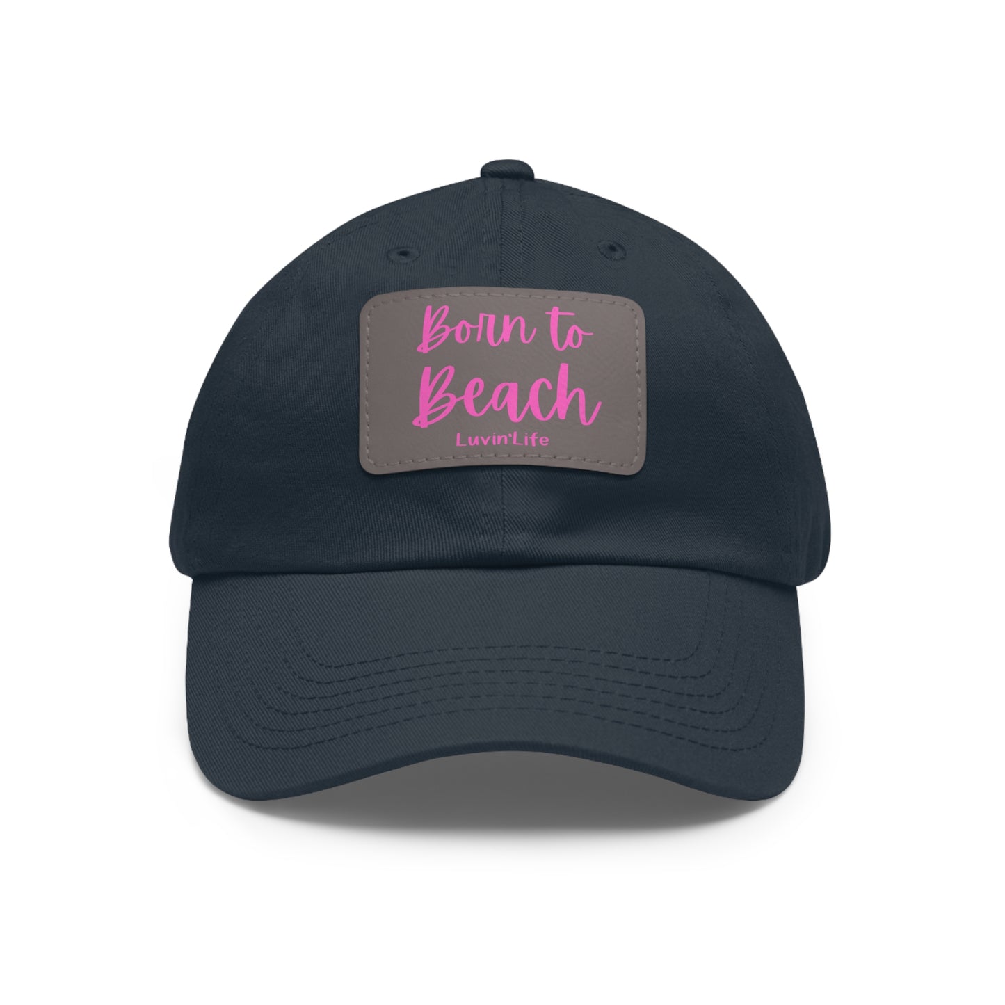 BORN TO BEACH - Dad Hat with Leather Patch