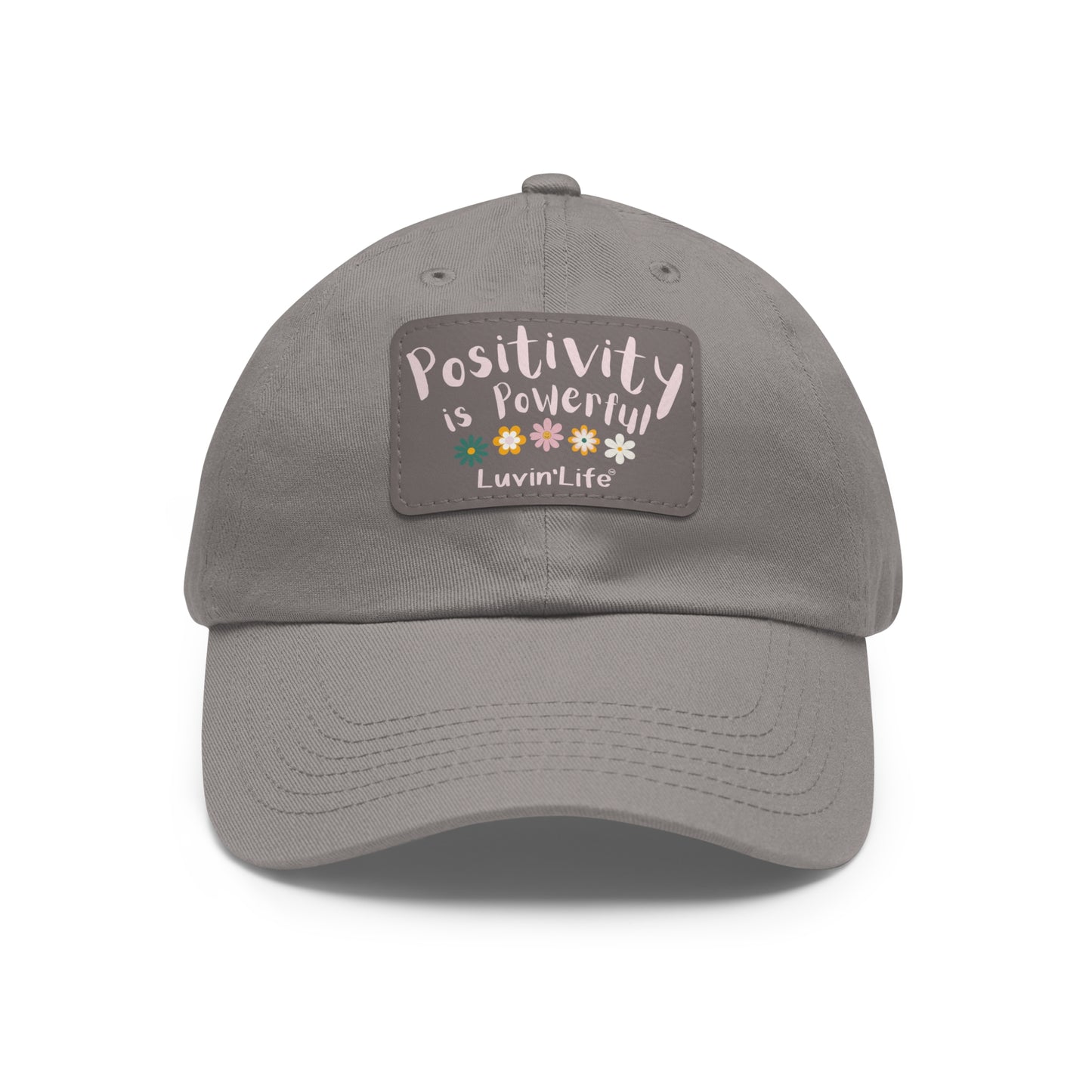 POSITIVITY IS POWERFUL - Dad Hat with Leather Patch