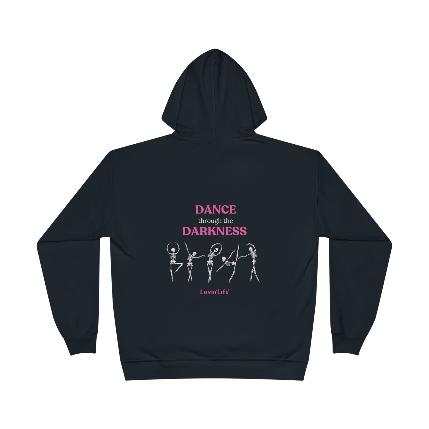 DANCE THROUGH THE DARKNESS -  Pullover Hoodie Sweatshirt