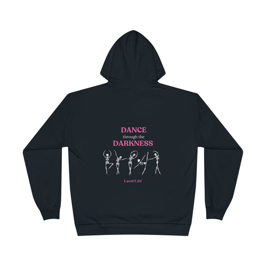 DANCE THROUGH THE DARKNESS -  Pullover Hoodie Sweatshirt