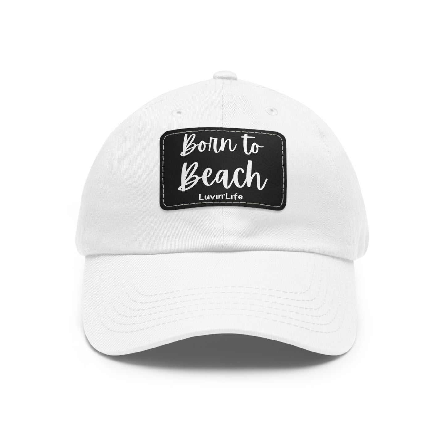 BORN TO BEACH - (white print)Dad Hat with Leather Patch