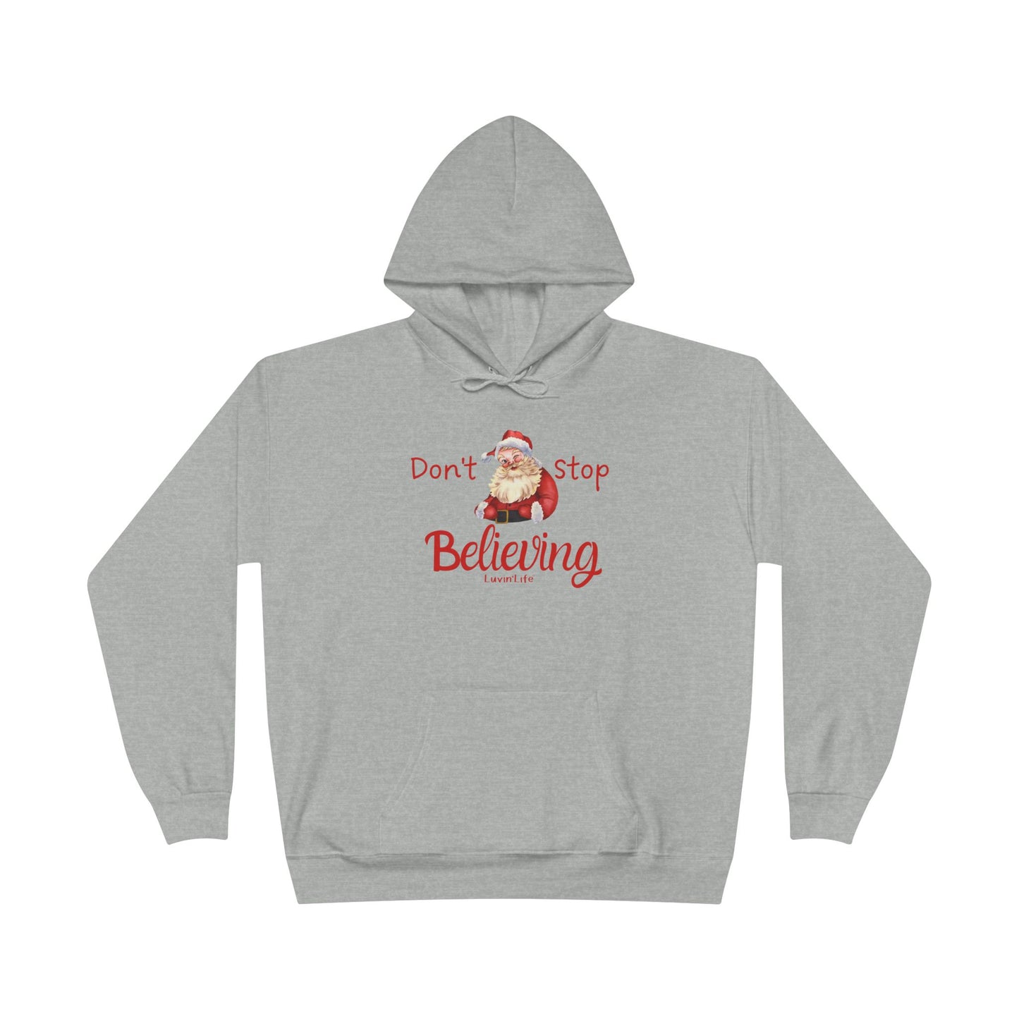 DON'T STOP BELIEVING - Unisex Pullover Hoodie Sweatshirt (+3XL)