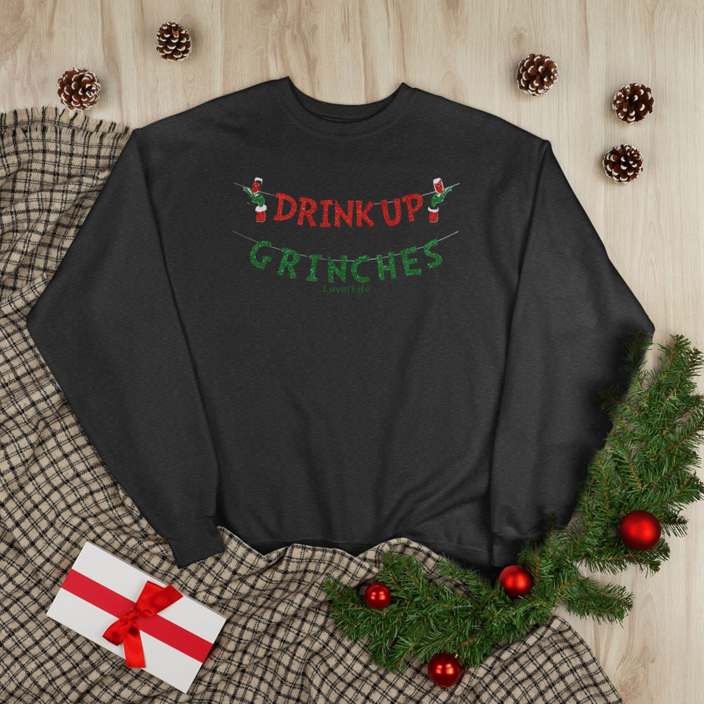 DRINK UP GRINCHES - Hanes - Unisex EcoSmart® Crewneck Sweatshirt (+2XL)