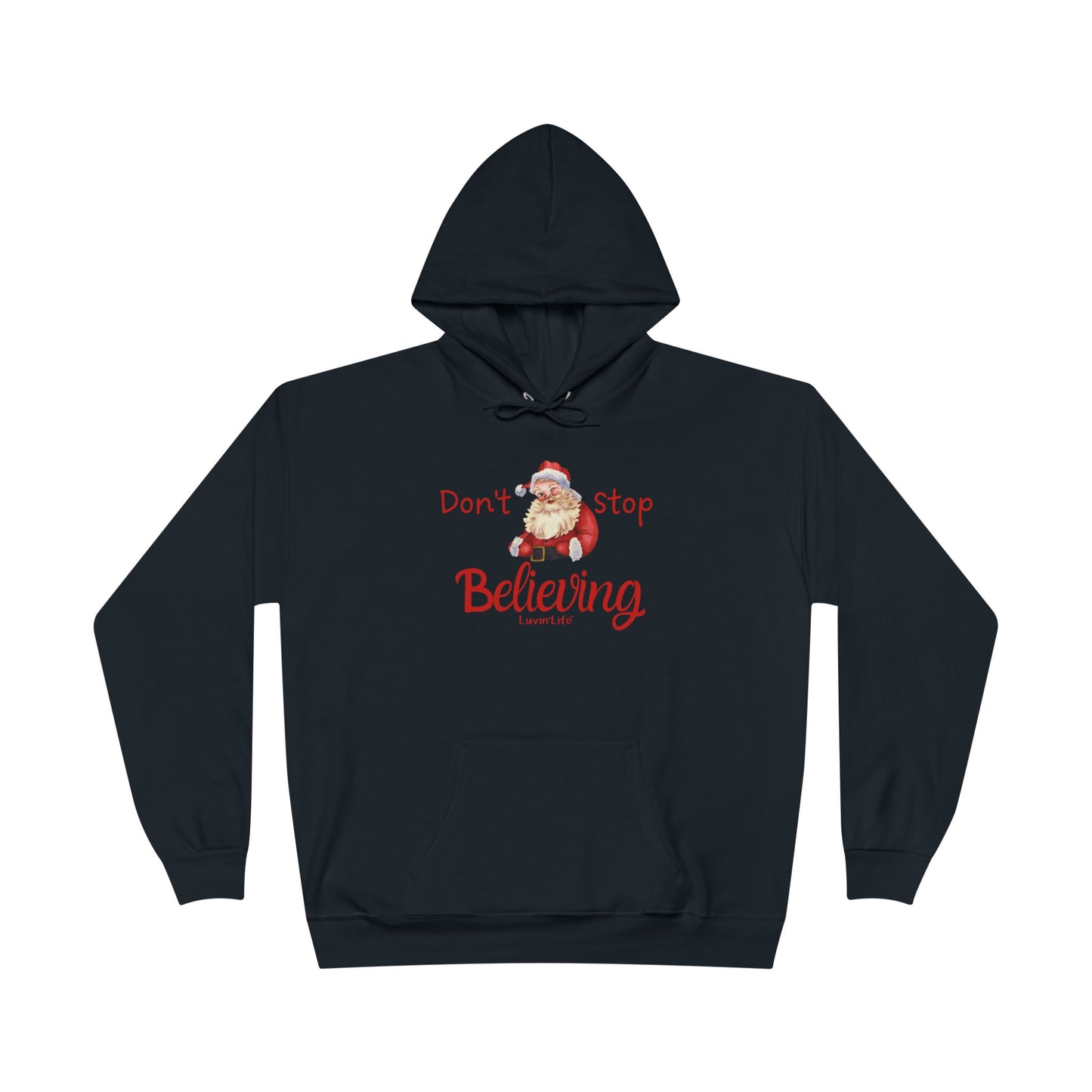 DON'T STOP BELIEVING - Unisex Pullover Hoodie Sweatshirt (+3XL)