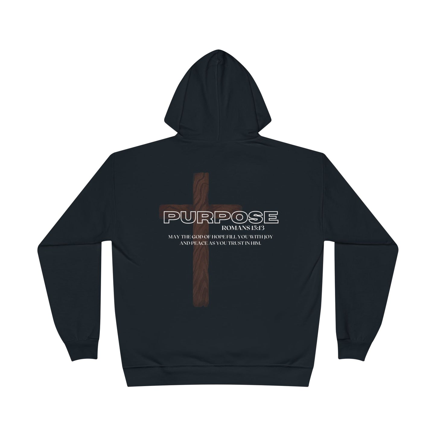 "PURPOSE" Romans 15:13 - Unisex  Pullover Hoodie Sweatshirt (+3XL)