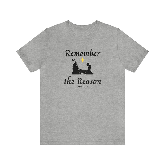 REMEMBER THE REASON - Bella+Canvas - Unisex Jersey Short Sleeve Tee (+3XL)