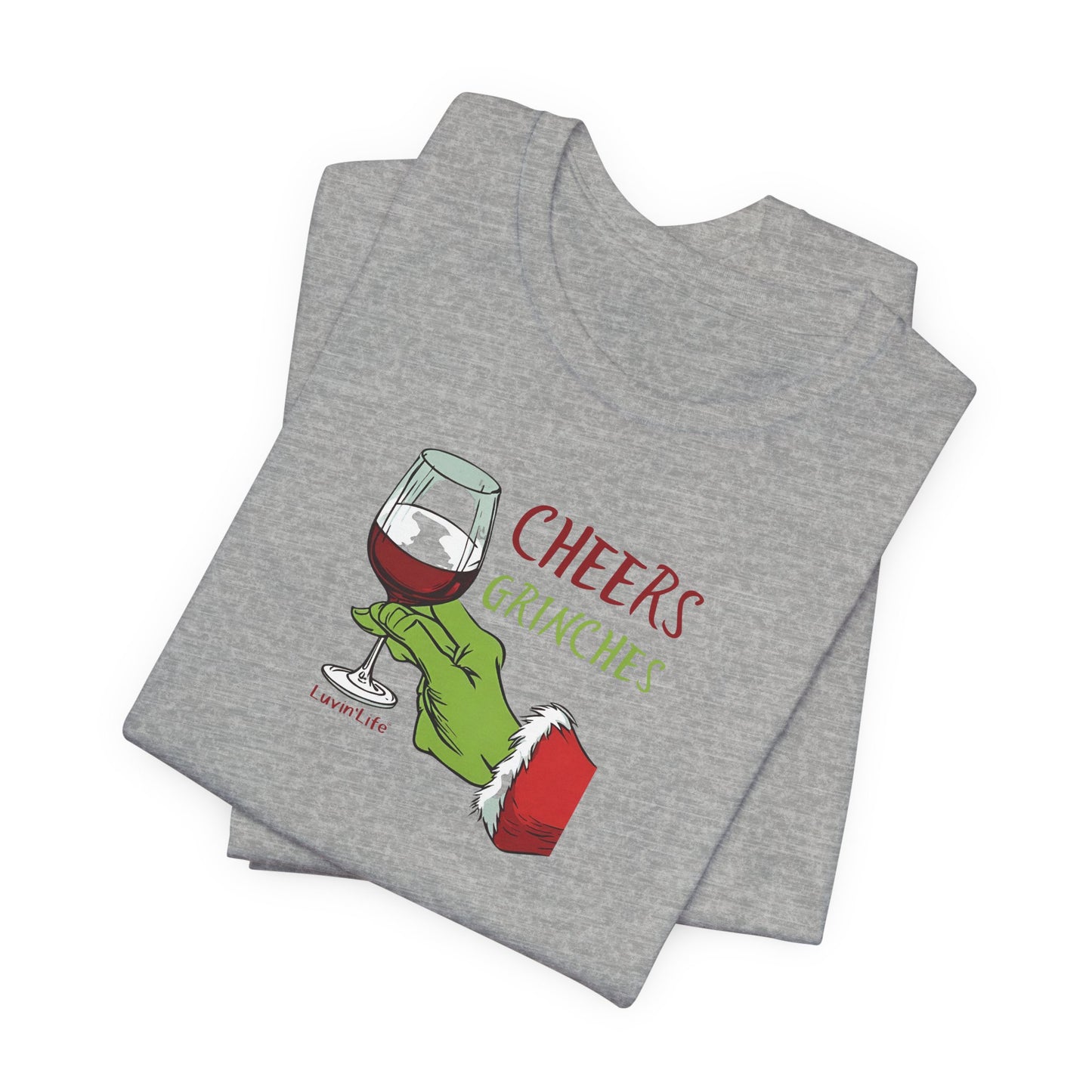 CHEERS GRINCHES - Bella+Canvas Unisex Jersey Short Sleeve Tee