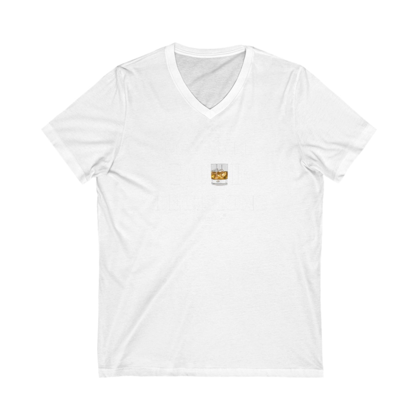 MAY MAKE POUR DECISIONS - Bourbon - V-Neck Jersey Short Sleeve Tee