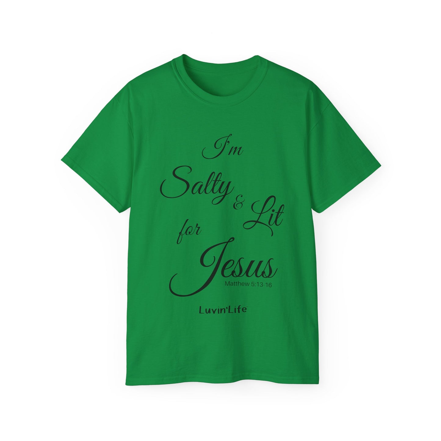 I'M SALTY & LIT FOR JESUS - Black Font - Unisex Ultra Cotton Tee