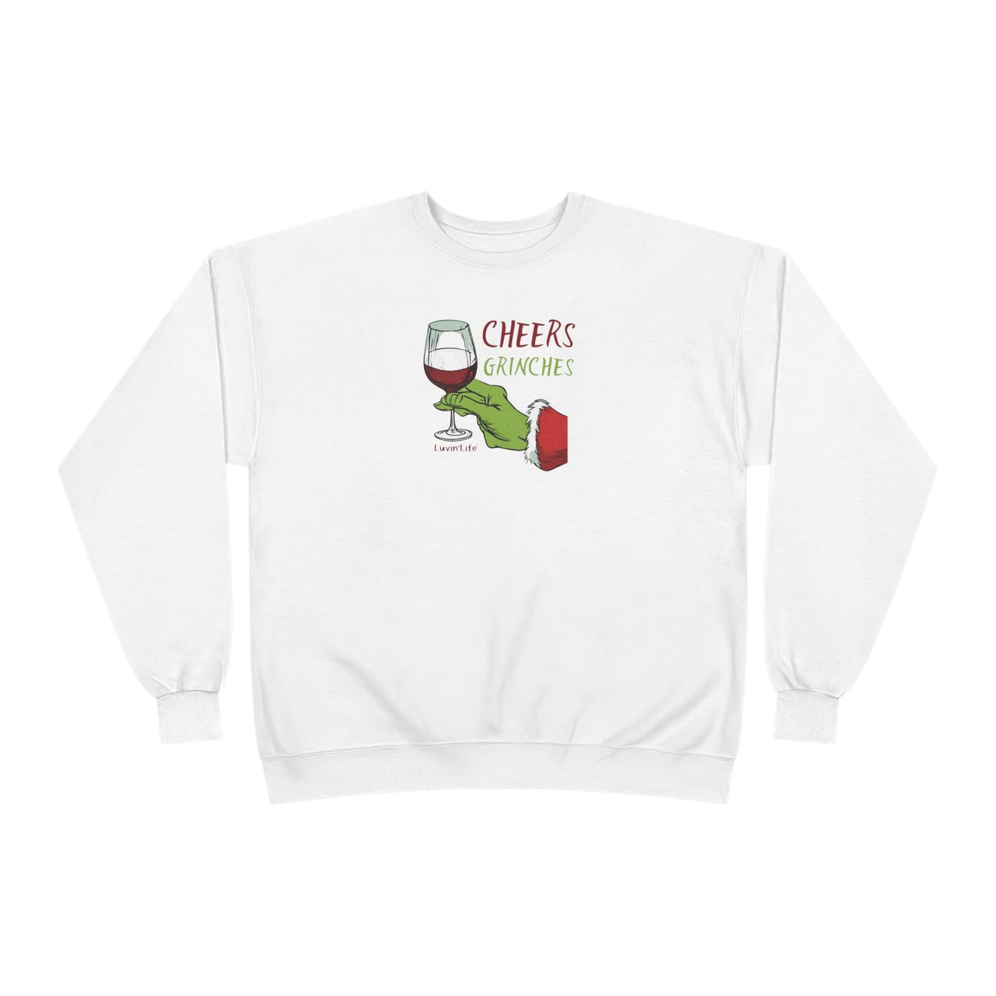 CHEERS GRINCHES - Unisex Crewneck Sweatshirt (+4XL)