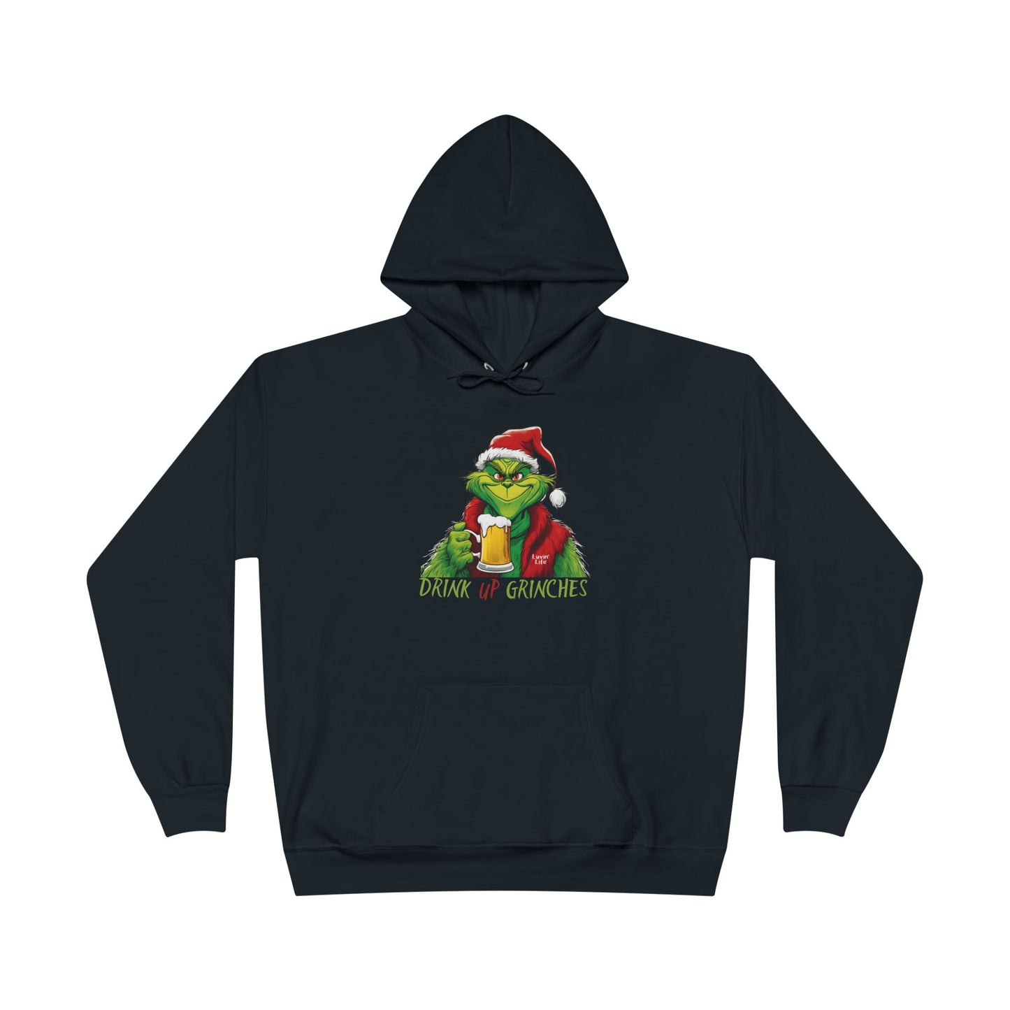 DRINK UP GRINCHES - Unisex  Pullover Hoodie Sweatshirt (+3XL)