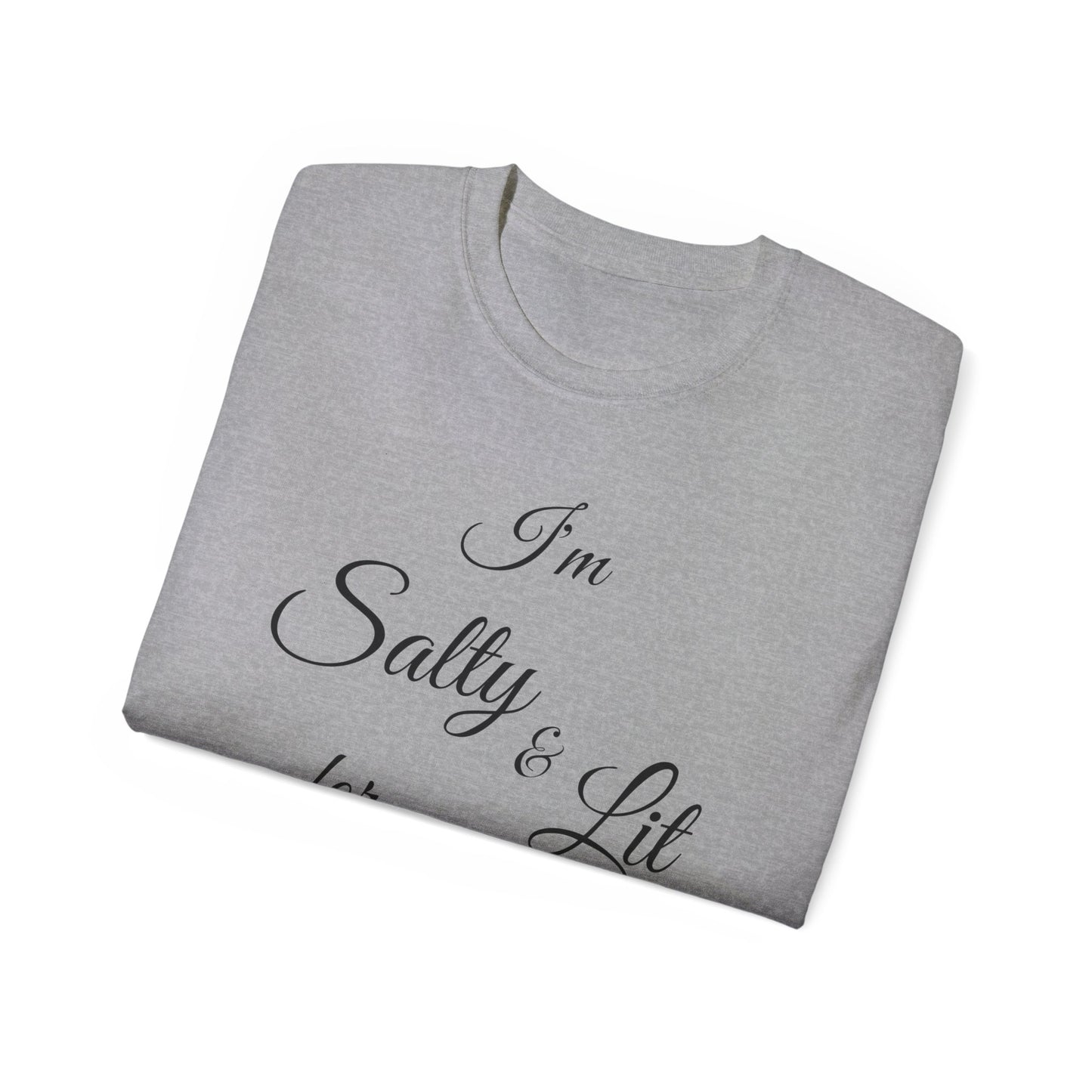 I'M SALTY & LIT FOR JESUS - Black Font - Unisex Ultra Cotton Tee