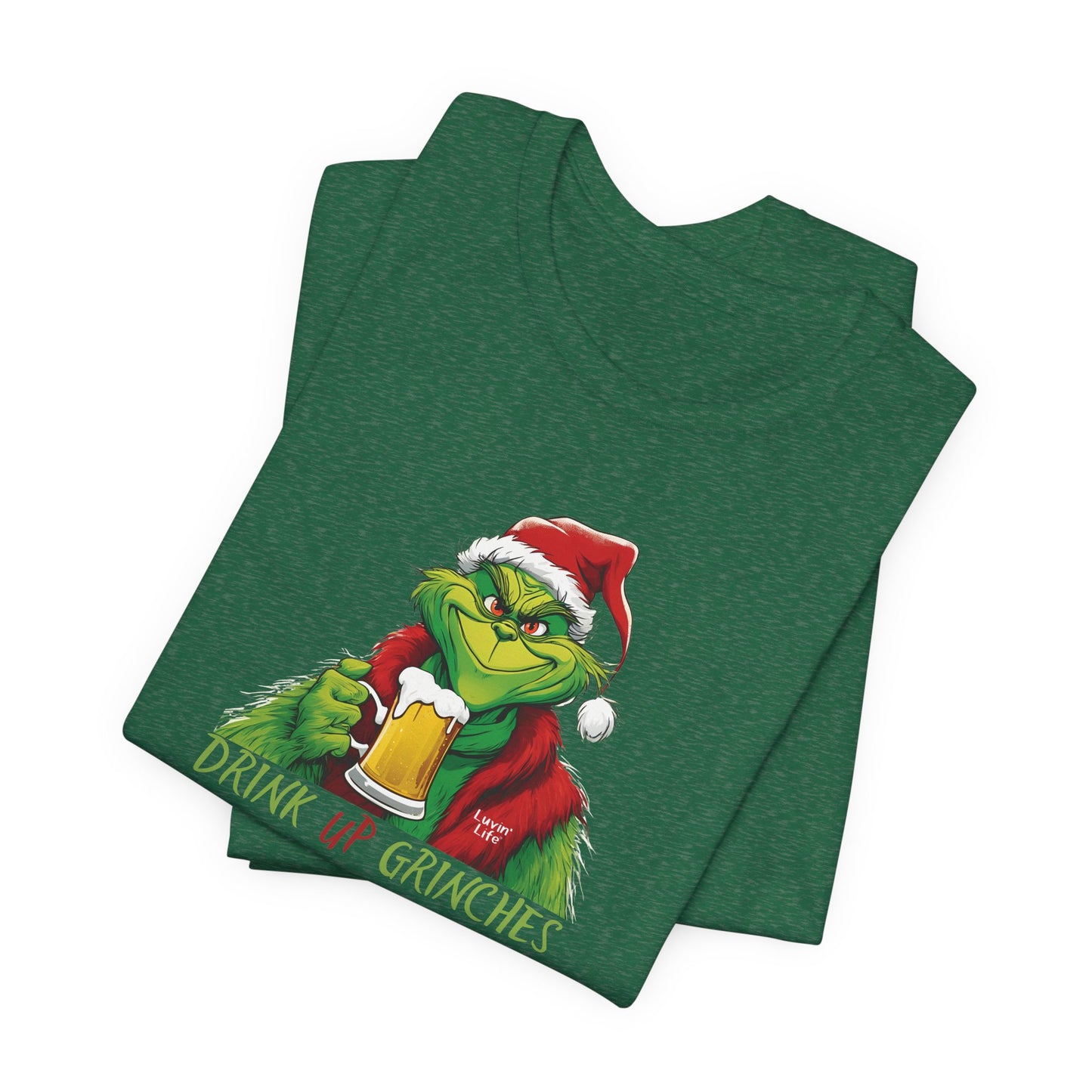 DRINK UP GRINCHES-BEER - Bella+Canvas Unisex Short Sleeve Tee