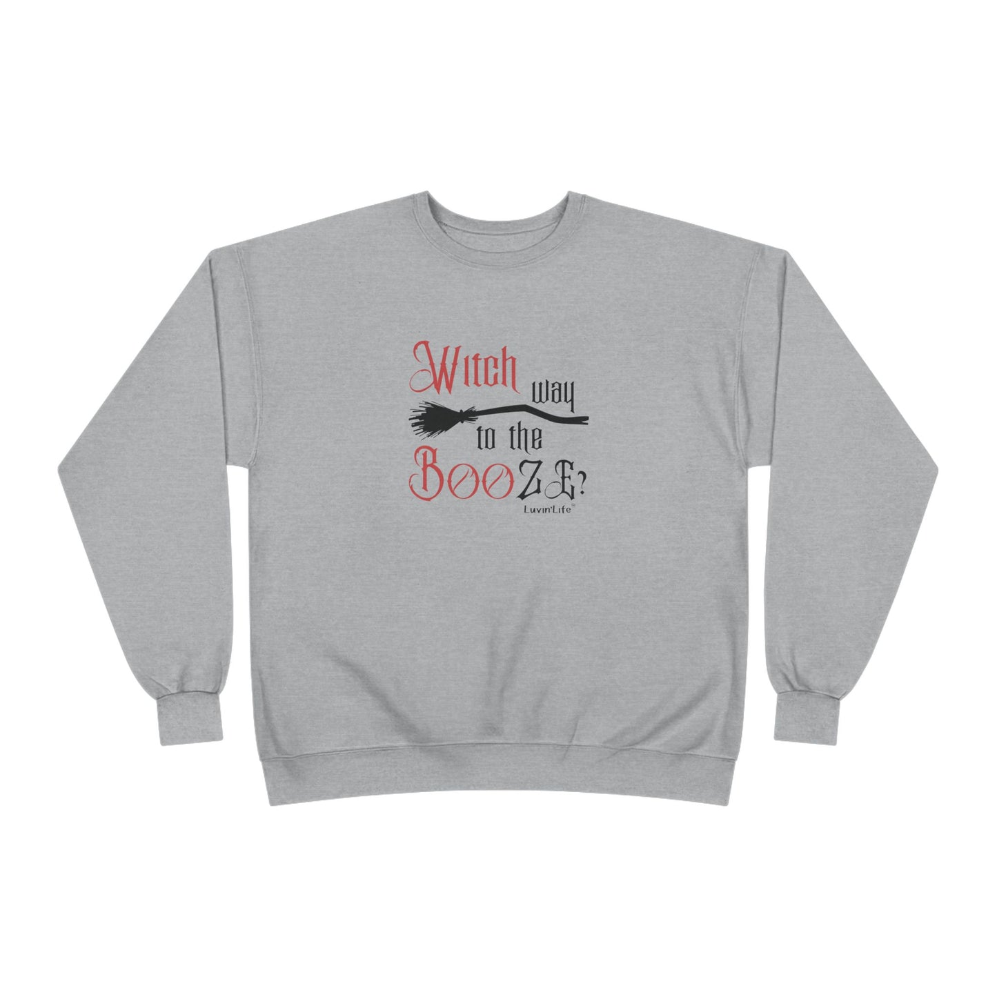 WITCH WAY TO THE BOOZE - Crewneck Sweatshirt - Unisex (+4XL)