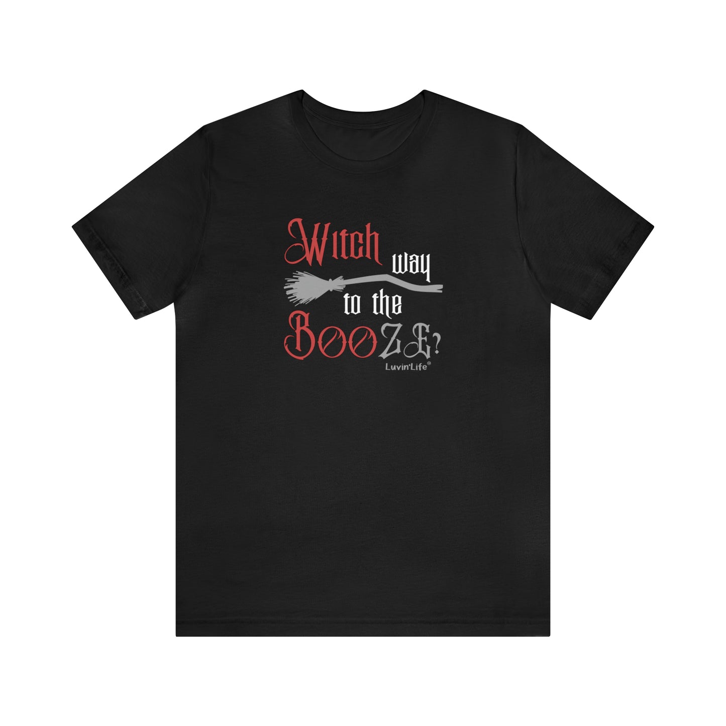 WITCH WAY TO THE BOOZE - Bella+Canvas Unisex Jersey Short Sleeve Tee (+3XL)