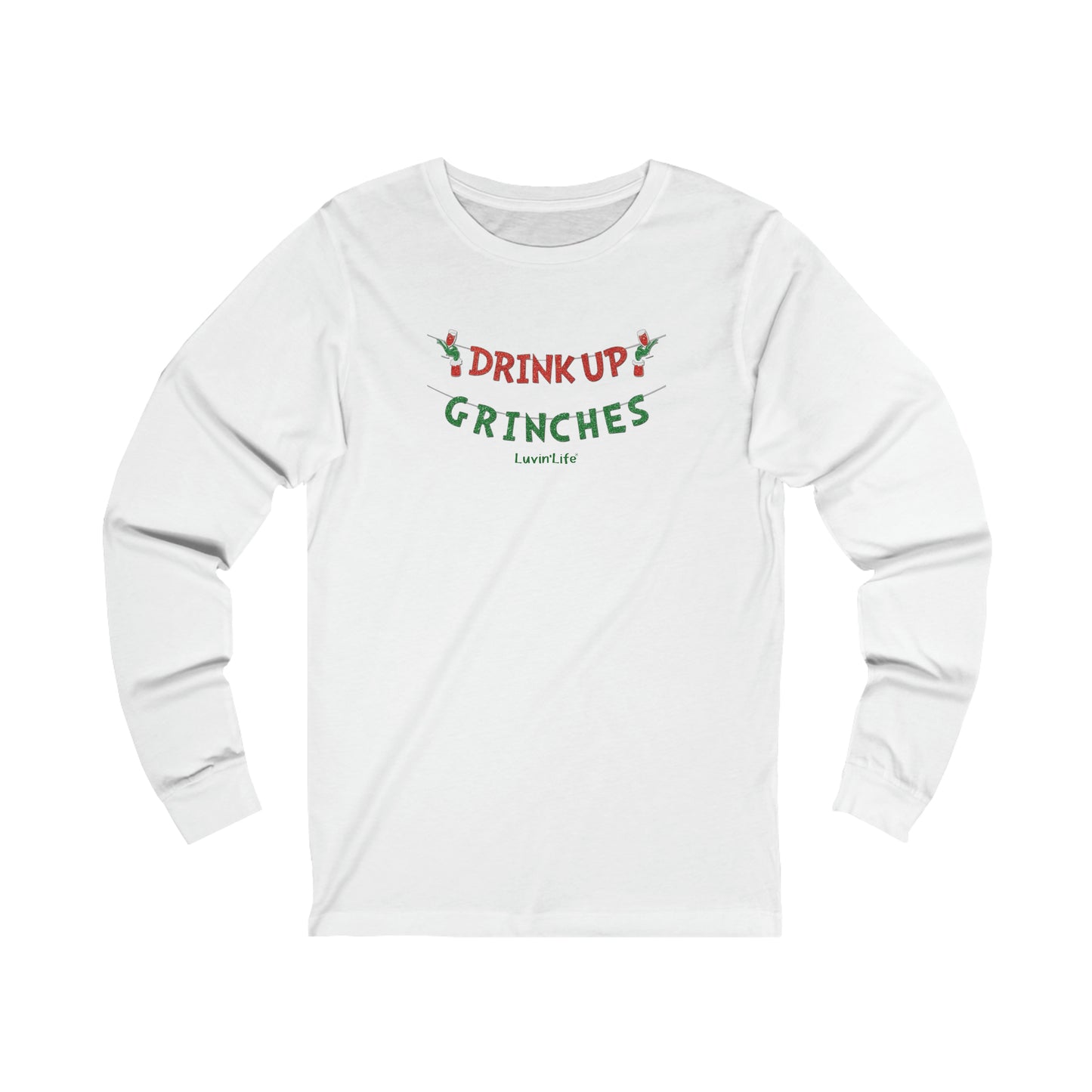 DRINK UP GRINCHES - Bella+Canvas - Unisex Jersey Long Sleeve Tee (+2XL)