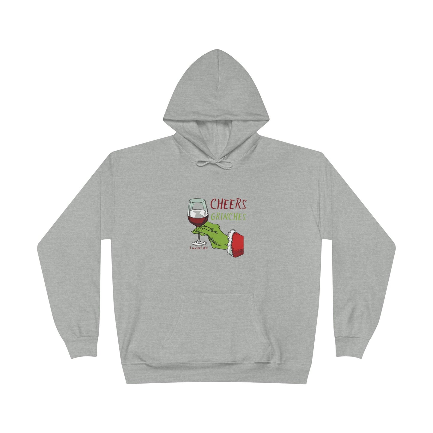 CHEERS GRINCHES - Unisex Pullover Hoodie Sweatshirt (+3XL)