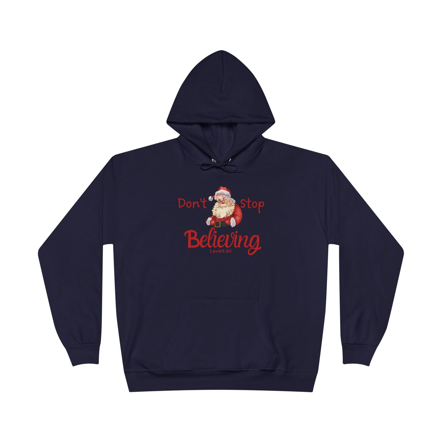 DON'T STOP BELIEVING - Unisex Pullover Hoodie Sweatshirt (+3XL)