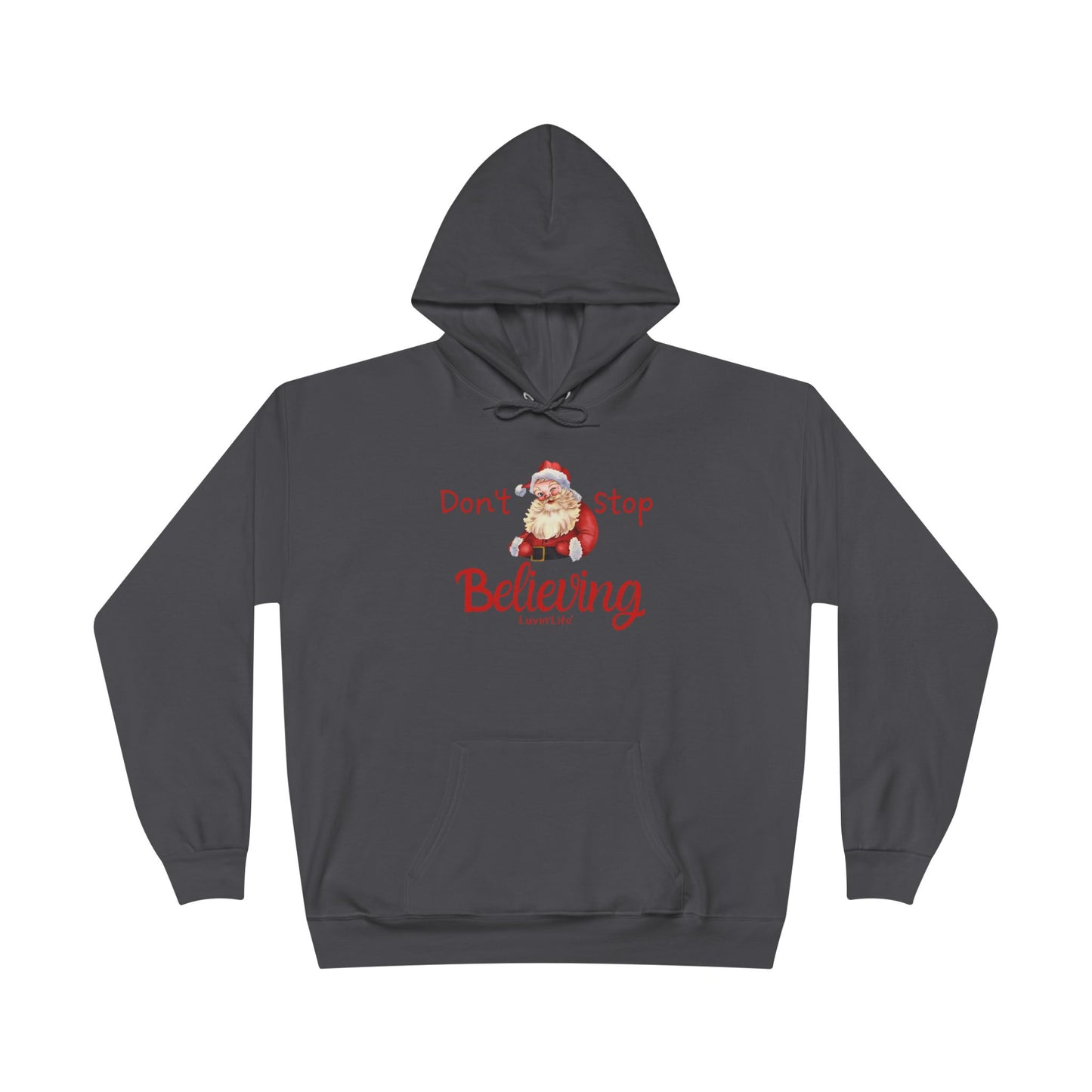 DON'T STOP BELIEVING - Unisex Pullover Hoodie Sweatshirt (+3XL)