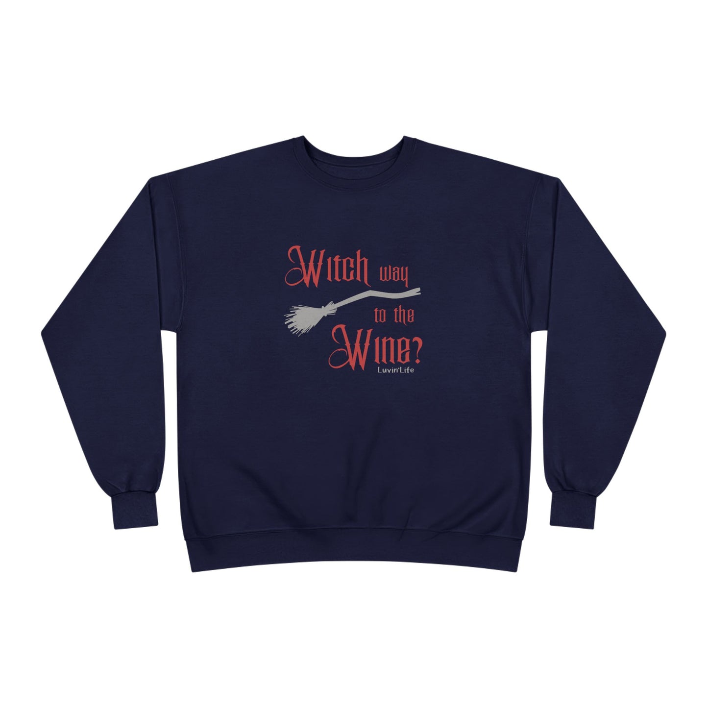 WITCH WAY TO THE WINE - Crewneck Sweatshirt -  Unisex (+4XL)