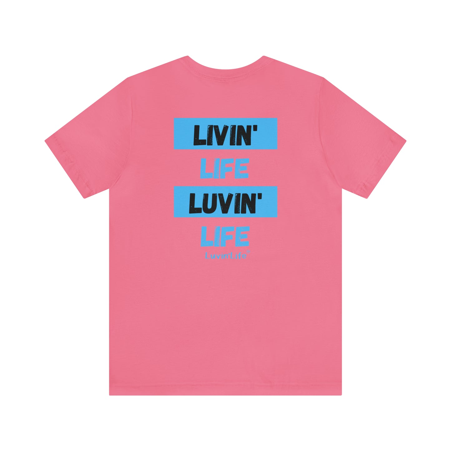 LIVIN' LIFE LUVIN' LIFE - Bella+Canvas - Unisex Jersey Short Sleeve Tee