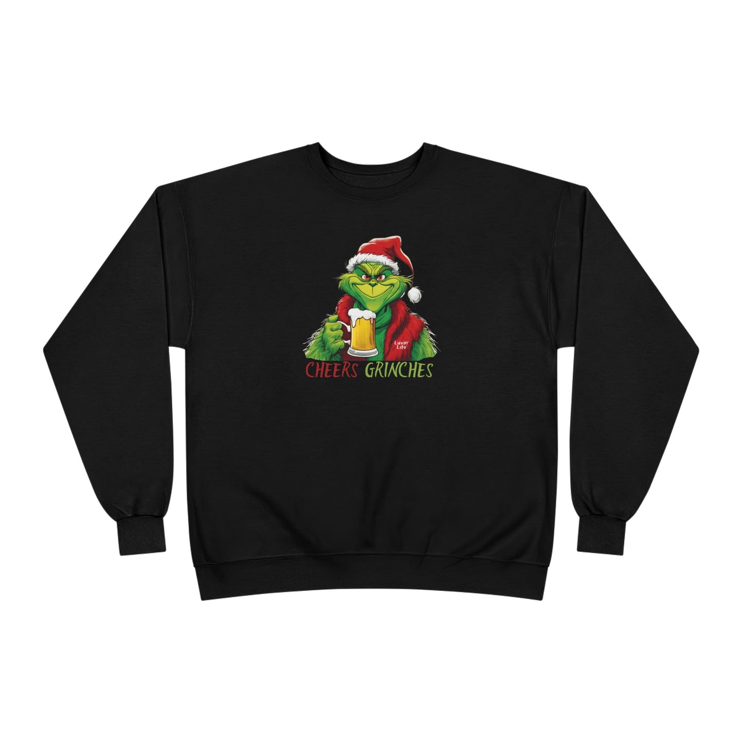 CHEERS GRINCHES - Unisex Crewneck Sweatshirt (+4XL)