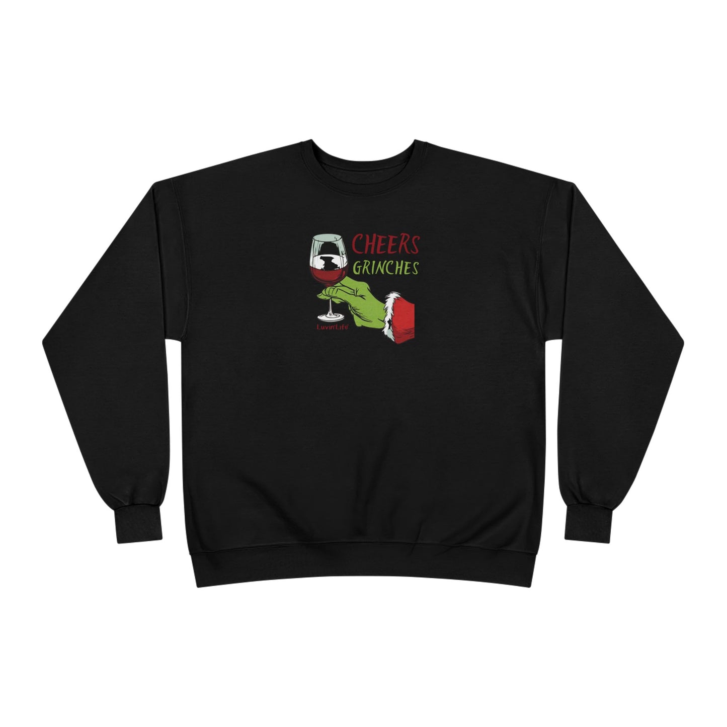 CHEERS GRINCHES - Unisex Crewneck Sweatshirt (+4XL)