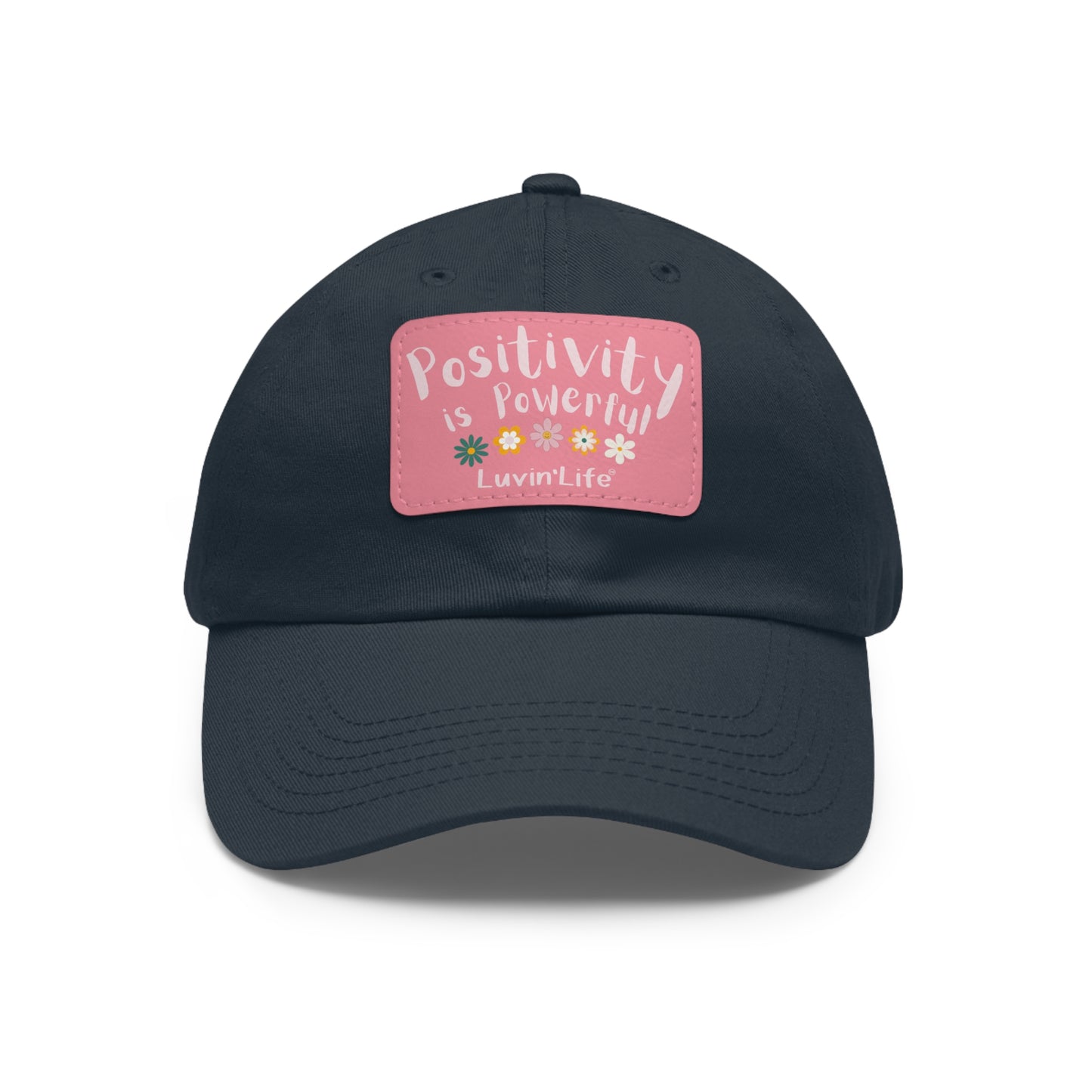 POSITIVITY IS POWERFUL - Dad Hat with Leather Patch