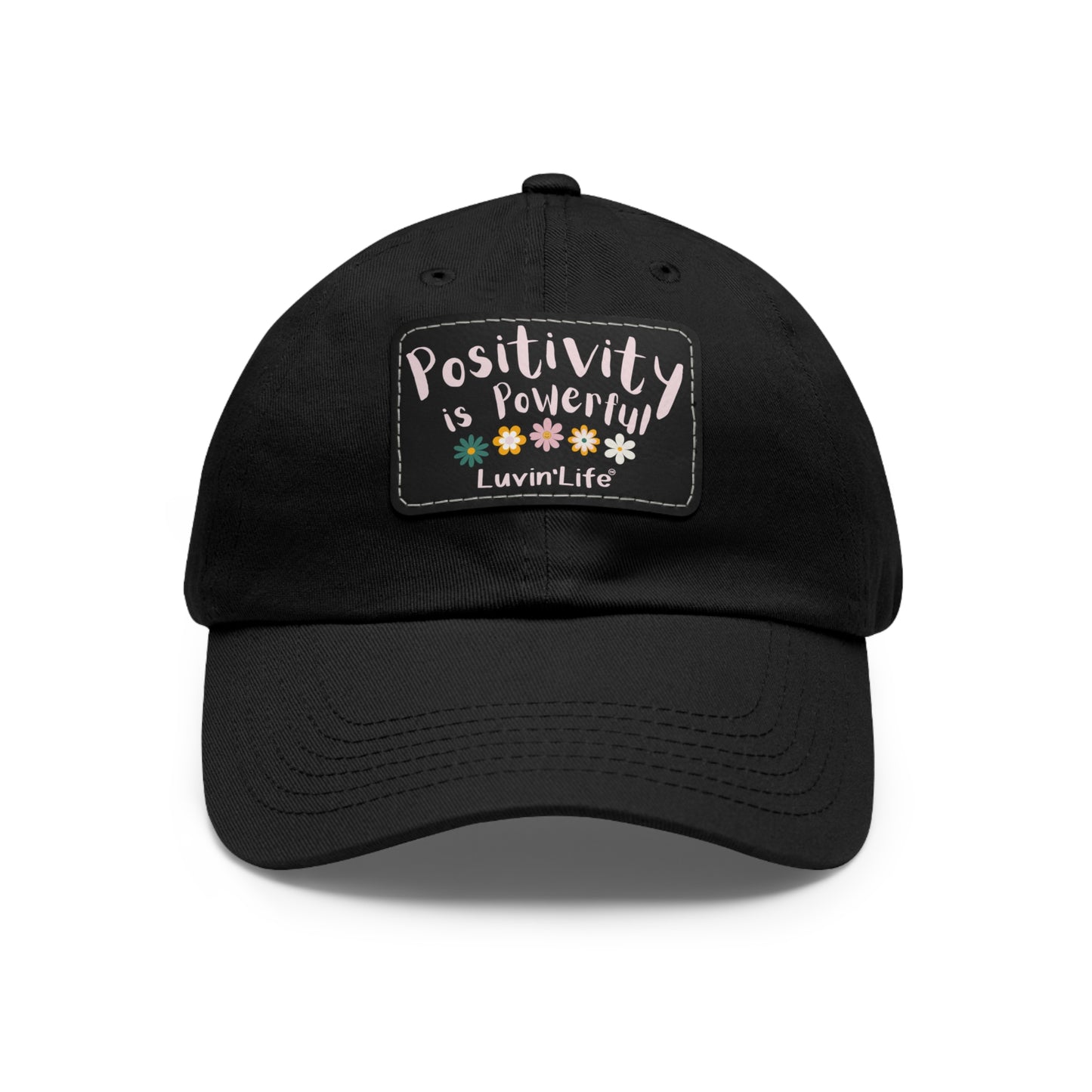 POSITIVITY IS POWERFUL - Dad Hat with Leather Patch