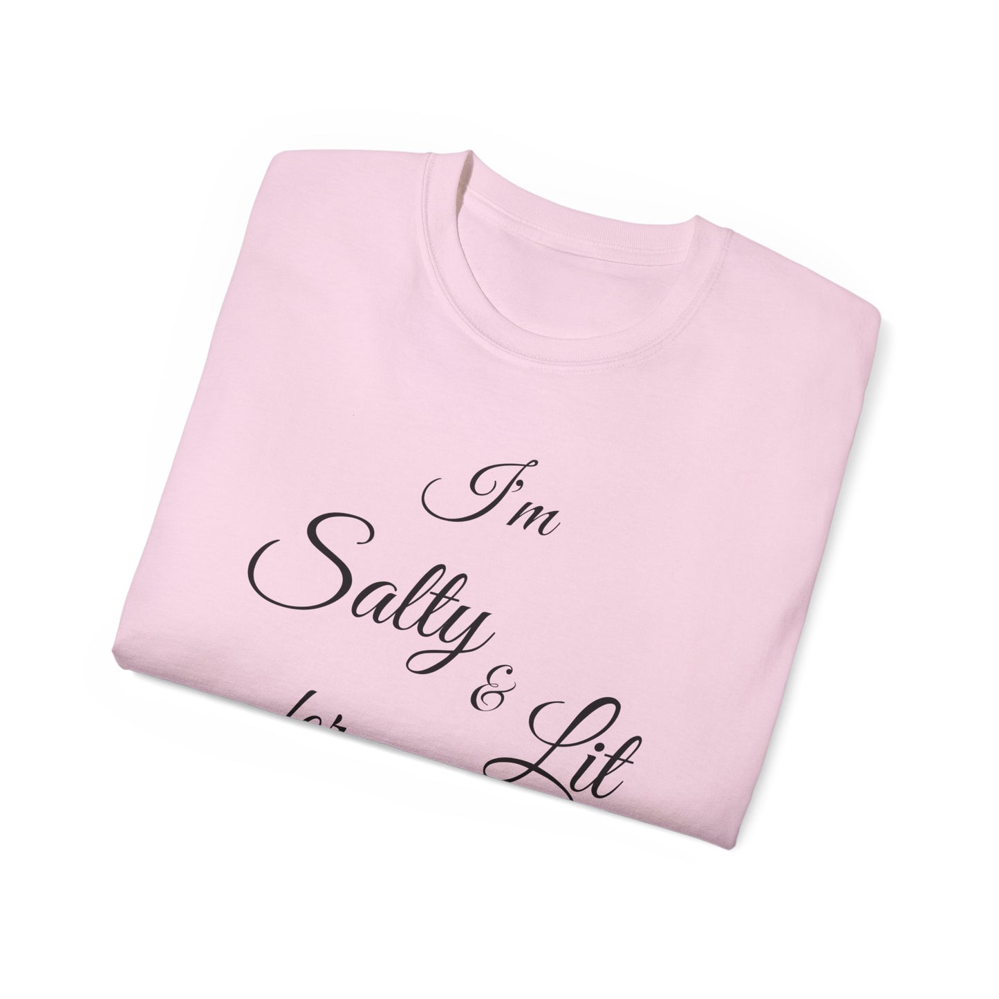 I'M SALTY & LIT FOR JESUS - Black Font - Unisex Ultra Cotton Tee