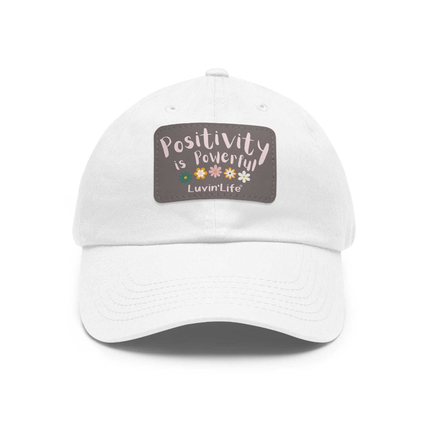 POSITIVITY IS POWERFUL - Dad Hat with Leather Patch