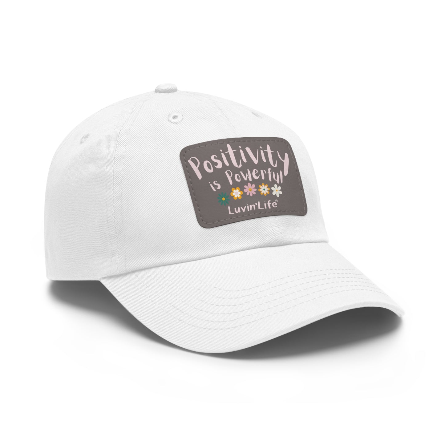 POSITIVITY IS POWERFUL - Dad Hat with Leather Patch