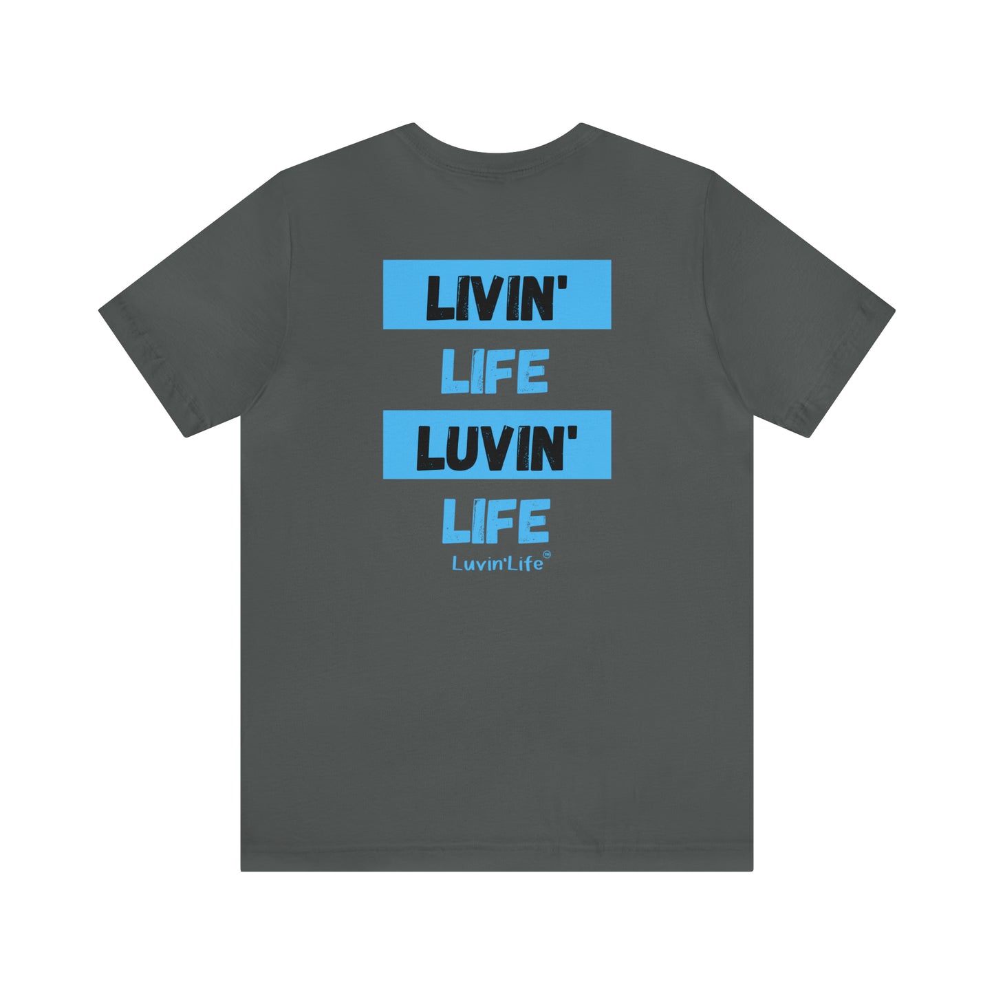 LIVIN' LIFE LUVIN' LIFE - Bella+Canvas - Unisex Jersey Short Sleeve Tee