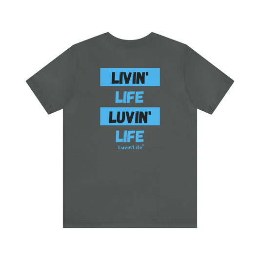 LIVIN' LIFE LUVIN' LIFE - Bella+Canvas - Unisex Jersey Short Sleeve Tee