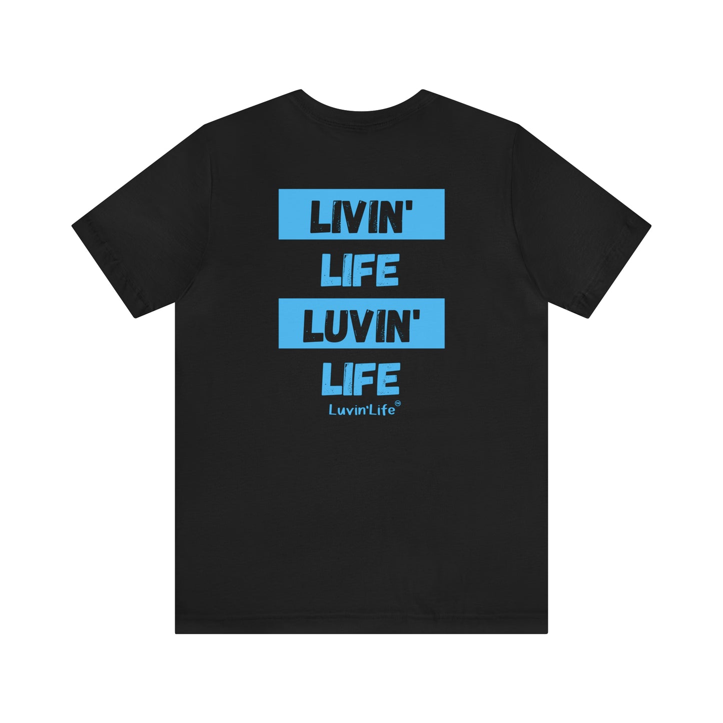 LIVIN' LIFE LUVIN' LIFE - Bella+Canvas - Unisex Jersey Short Sleeve Tee