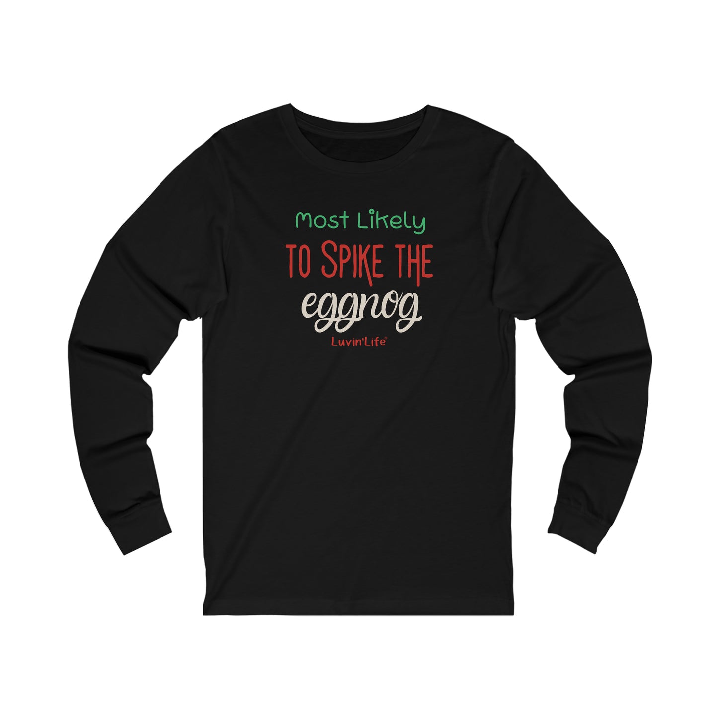 MOST LIKELY TO SPIKE THE EGGNOG - Bella+Canvas - Unisex Jersey Long Sleeve Tee (+2XL)