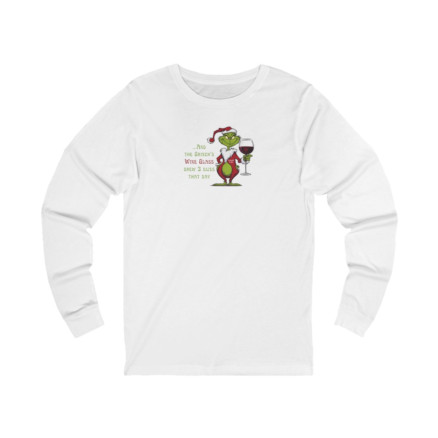 GRINCH'S WINE GLASS GREW 3 SIZES - Bella+Canvas - Unisex Jersey Long Sleeve Tee