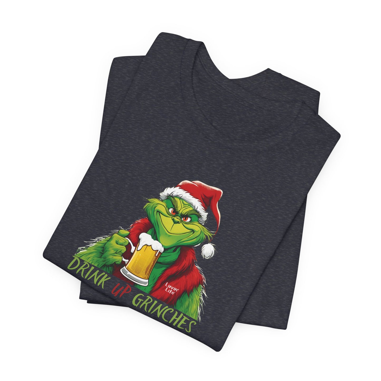 DRINK UP GRINCHES-BEER - Bella+Canvas Unisex Short Sleeve Tee