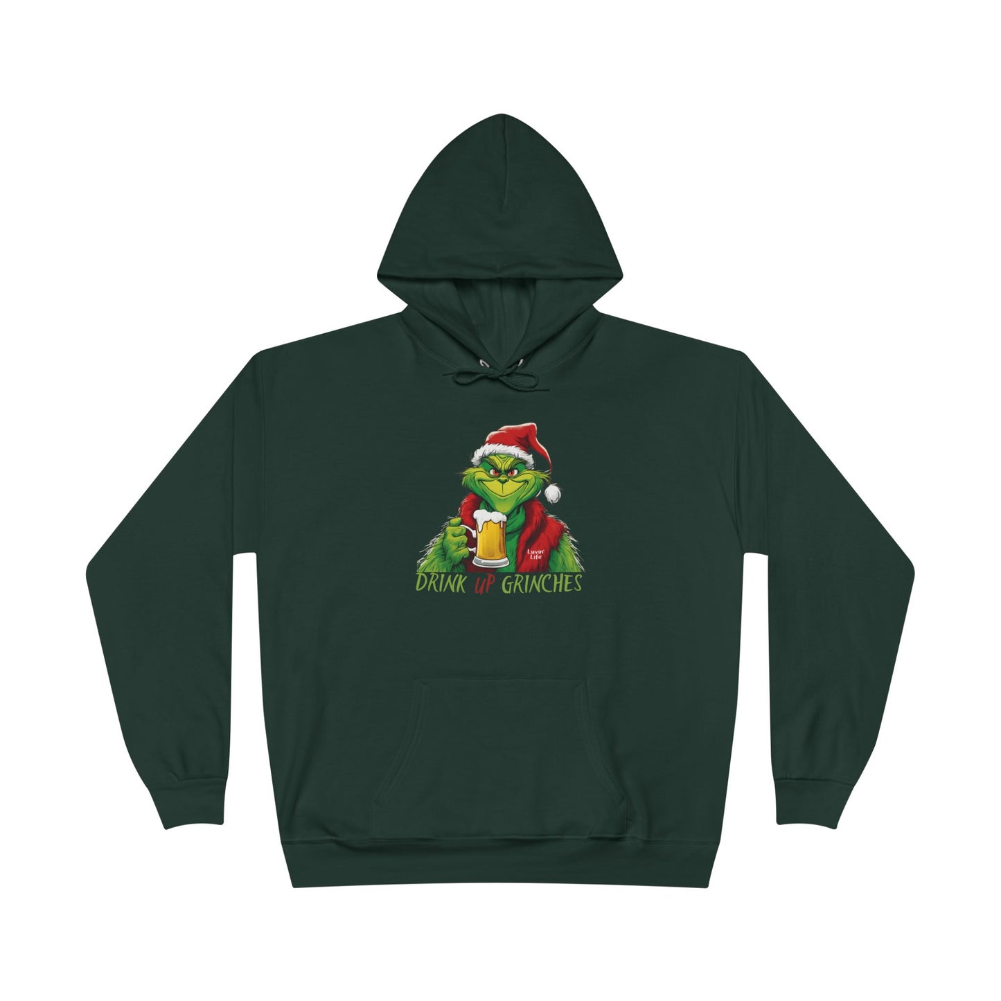 DRINK UP GRINCHES - Unisex  Pullover Hoodie Sweatshirt (+3XL)