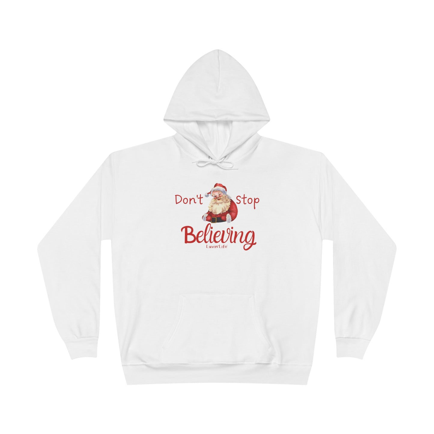 DON'T STOP BELIEVING - Unisex Pullover Hoodie Sweatshirt (+3XL)