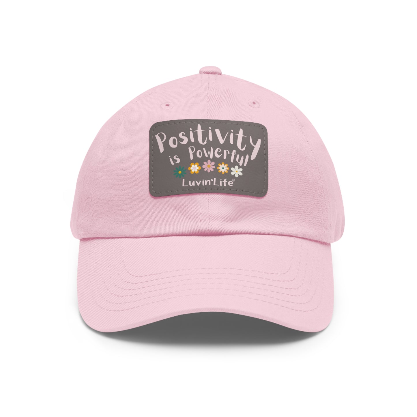 POSITIVITY IS POWERFUL - Dad Hat with Leather Patch